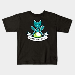 Tennis Dragon, Where's the ball Kids T-Shirt